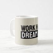 Work Hard Dream Big Motivational Inspirational Koffiemok (Voorkant links)