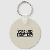 Work Hard Dream Big Motivational Inspirational Sleutelhanger (Voorkant)