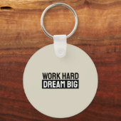 Work Hard Dream Big Motivational Inspirational Sleutelhanger (Voorkant)