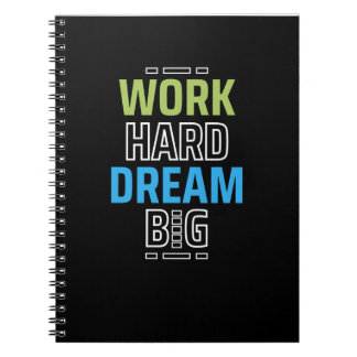 Work Hard Dream Groot Motivatie citaat Notitieboek