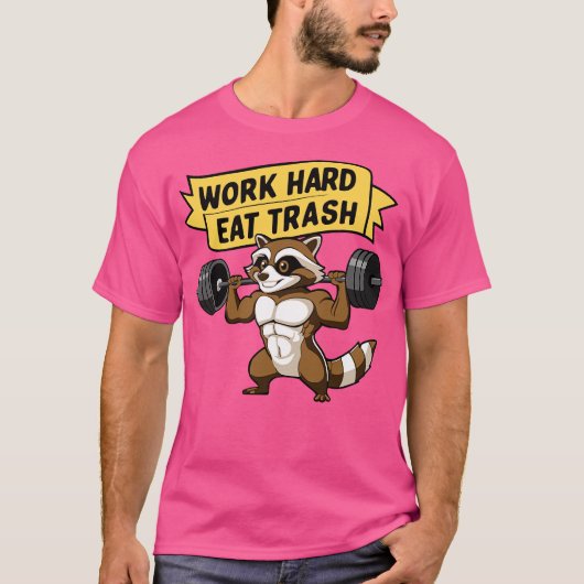 Work Hard Eat Trash Cute Raccoon Gym Pun T-shirt (Voorkant)