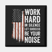 Work Hard In Silence Let Success Be Your Noise (on Magneet (Voorkant)