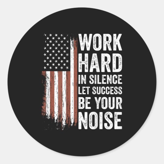 Work Hard In Silence Let Success Be Your Noise (on Ronde Sticker (Voorkant)
