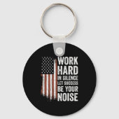 Work Hard In Silence Let Success Be Your Noise (on Sleutelhanger (Voorkant)