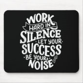 Work Hard In Silence Let Your Success Motivation Q Muismat (Voorkant)