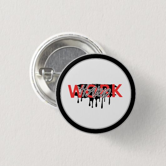 Work Hard Motivational  Ronde Button 3,2 Cm (Voorkant /achterkant)
