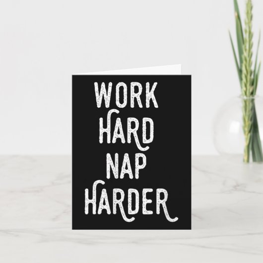 Work Hard Nap Harder _ Funny Motivational Quote Sh Kaart (Voorkant)
