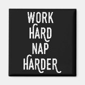 Work Hard Nap Harder _ Funny Motivational Quote Sh Magneet (Voorkant)