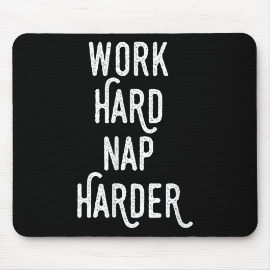 Work Hard Nap Harder _ Funny Motivational Quote Sh Muismat (Voorkant)