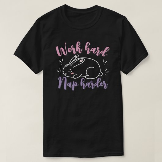  Work hard, nap harder T-shirt (Design voorkant)