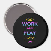 Work Hard Play So Hard - Dag van de Arbeid voor We Magneet (Voorkant / Achterkant)