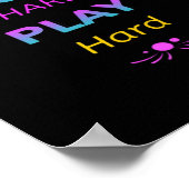 Work Hard Play So Hard - Dag van de Arbeid voor We Poster (Hoek)