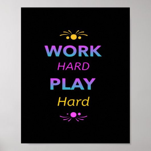 Work Hard Play So Hard - Dag van de Arbeid voor We Poster (Voorkant)