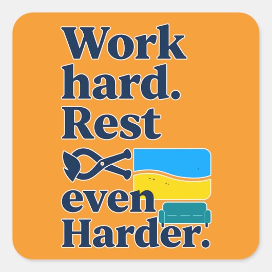 Work Hard Rest Even Harder Beach Lifestyle Design Vierkante Sticker (Voorkant)