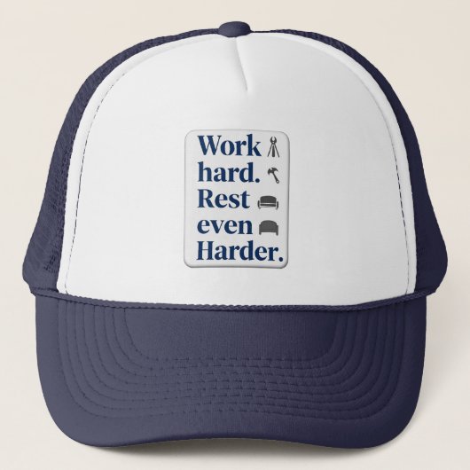 Work Hard Rest Even Harder Bold Typography Shirt Trucker Pet (Voorkant)
