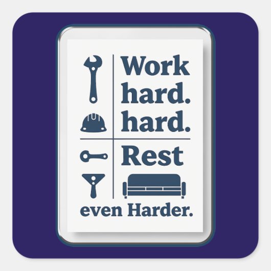 Work Hard Rest Even Harder Minimal Worker Design Vierkante Sticker (Voorkant)