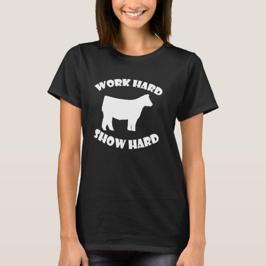 Work Hard Show Hard vee show T-shirt (Voorkant)