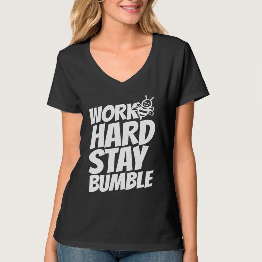 Work hard stay bumble t-shirt (Voorkant)