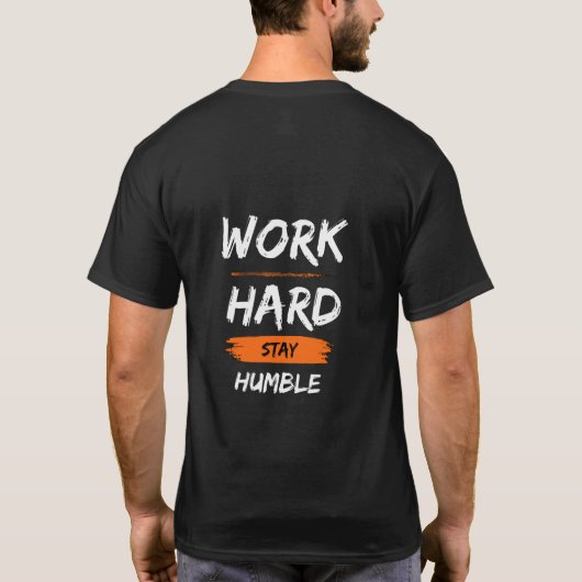 Work Hard Stay Humble – Motivational Quote T-Shirt (Achterkant)