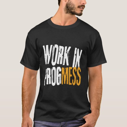 Work In Progmess S Grungy Workers T-shirt (Voorkant)