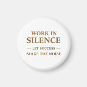 Work in Silence Quote Magneet (Voorkant)
