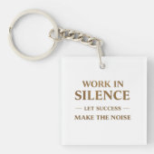 Work in Silence Quote Sleutelhanger (voorkant)