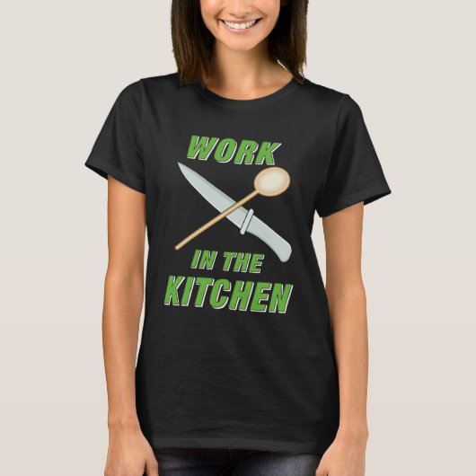 Work in the Kitchen Cooking Kitchen Food Offspring T-shirt (Voorkant)
