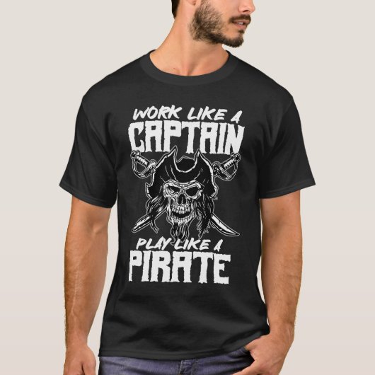 work like a captain play like a pirate skull capta t-shirt (Voorkant)