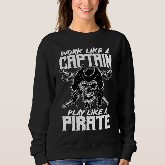 work like a captain play like a pirate skull capta trui (Voorkant)