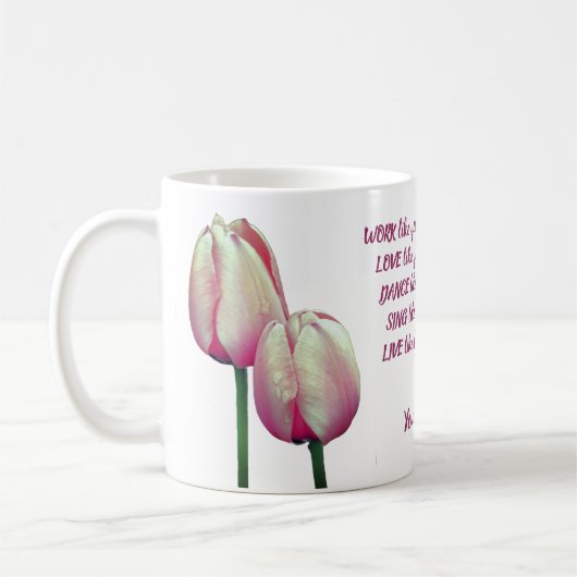 Work Love Dance Sing Tulips Inspirerend Koffiemok (Links)