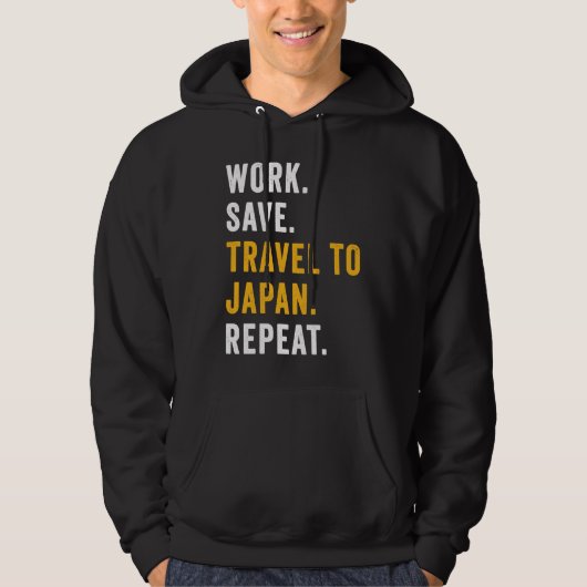 Work Save Travel To Japan Repeat Japanese Trip Tou Hoodie (Voorkant)
