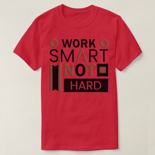Work Smart not Hard 1 T-shirt (Design voorkant)