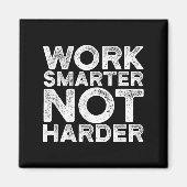 Work Smarter Not Harder Motivational Apparel  Magneet (Voorkant)