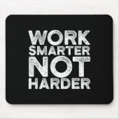 Work Smarter Not Harder Motivational Apparel  Muismat (Voorkant)