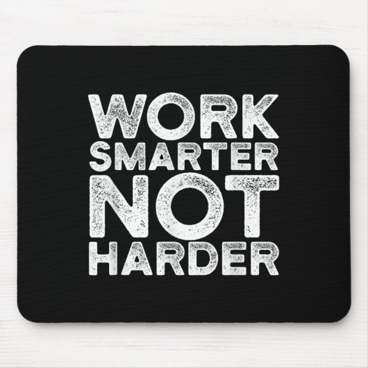 Work Smarter Not Harder Motivational Apparel  Muismat (Voorkant)
