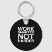 Work Smarter Not Harder Motivational Apparel  Sleutelhanger (Voorkant)