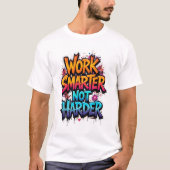work smarter not harder t-shirt trending tee (Voorkant)