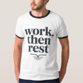 Work, Then Rest T-Shirt | Minimal Work-Life (Voorkant)