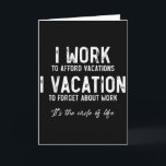Work To Vacation Funny Circle Of Life Quote Sarcas Kaart<br><div class="desc">Work To Vacation Funny Circle Of Life Quote Sarcastic</div>