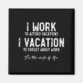 Work To Vacation Funny Circle Of Life Quote Sarcas Magneet (Voorkant)