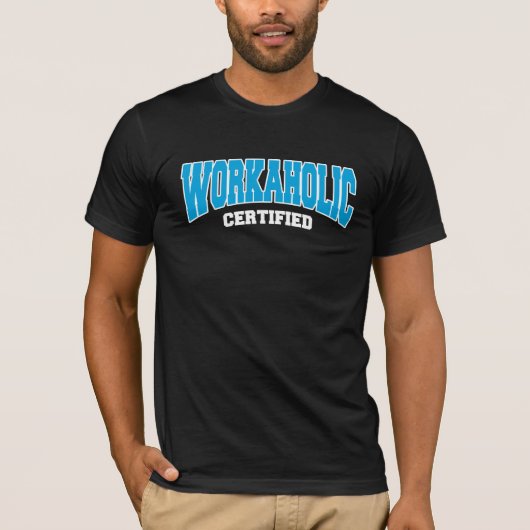 Workaholic Certified T-shirt (Voorkant)