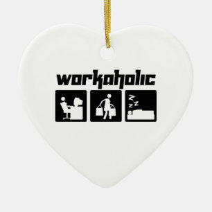 Workaholic Keramisch Ornament
