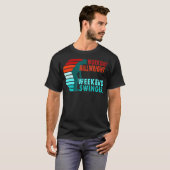 Workday Millwright Weekend Swinger Golfer Golfing T-shirt (Voorkant volledig)