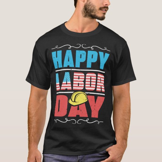 Worker Patriotic American Flag Labor Laborer Happy T-shirt (Voorkant)