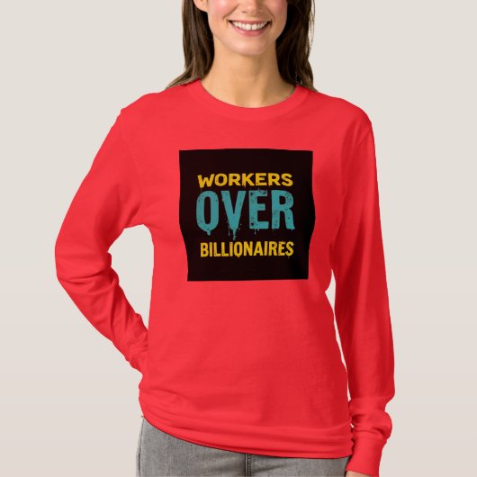 Workers Over Billionaires: Power to the People HD T-shirt (Voorkant)