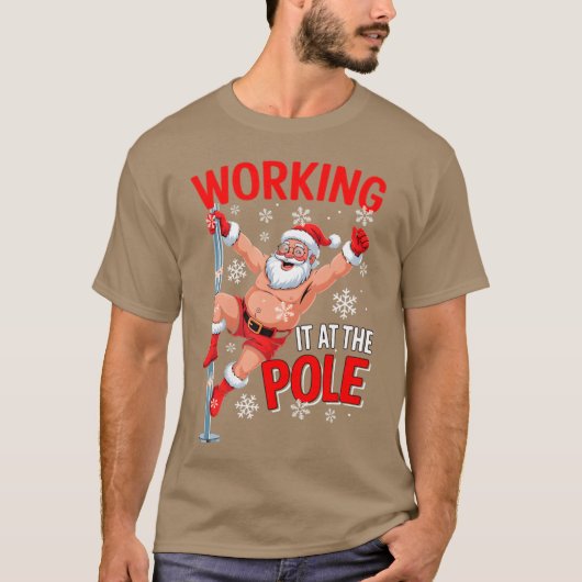 Working At Pole Santa Dancing Joke Dirty - print T-shirt (Voorkant)