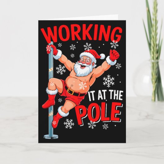 Working At Pole Xmas Santa Dancing Funny Joke Dirt Kaart (Voorkant)