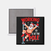 Working At Pole Xmas Santa Dancing Funny Joke Dirt Magneet (Voorkant / Achterkant)