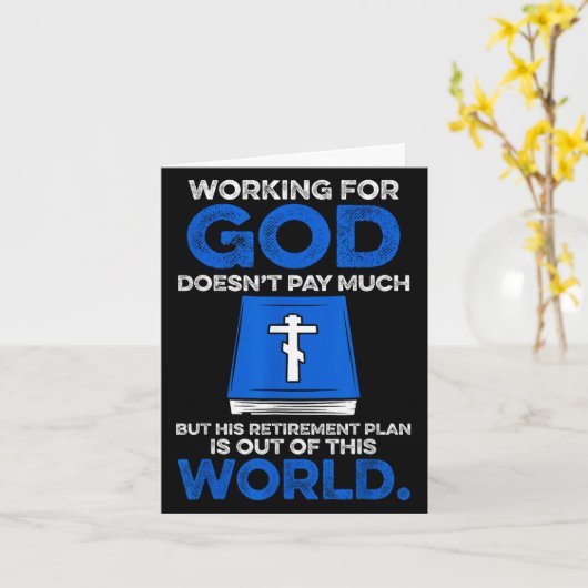 Working For God Doesn't Pay Much But His Retiremen Kaart (Gele Bloem)