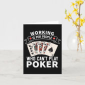 Working Is For People Who Can't Play Ker Design Fo Kaart (Gele Bloem)